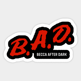 Dare to be Bad Sticker